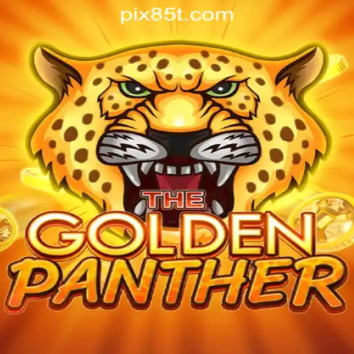 Explore the Thrilling World of GOLDENPANTHER on 85T.COM Oficial Slots Brasil #1